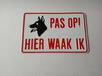 020/HIER WAAKT IK/WAAKBORD/PAS OP HOND/GEEN EMAILE BORD/, Ophalen, Gebruikt, Reclamebord