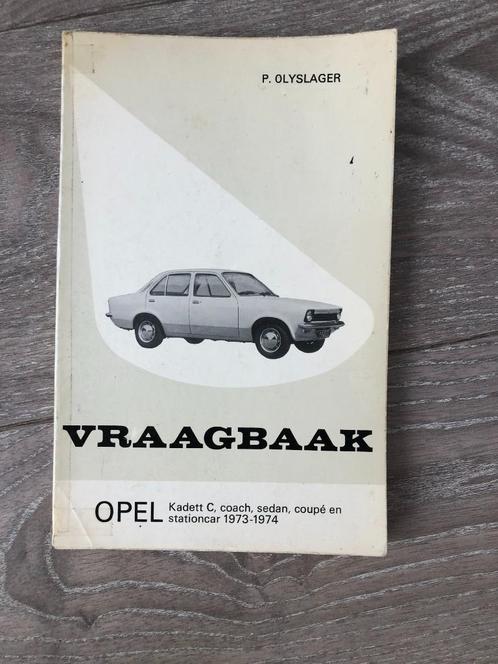 Vraagbaak Opel Kadett C Benzine 1973-1974 P. Olyslager, Auto diversen, Handleidingen en Instructieboekjes, Ophalen of Verzenden