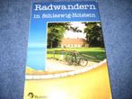 Radwandern in Schleswig-Holstein, Boeken, Reisgidsen, Ophalen of Verzenden, Zo goed als nieuw, Fiets- of Wandelgids, Europa