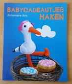 Babycadeautjes Haken - Annemarie Arts - 2011, Hobby en Vrije tijd, Breien en Haken, Patroon of Boek, Gebruikt, Haken, Verzenden