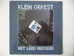 lp KLEIN ORKEST - HET LEED VERSIERD - POLYDOR RECORDS, 1982, Cd's en Dvd's, Ophalen of Verzenden, 12 inch, Overige genres
