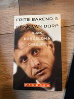 Ajax, Barcelona, Cruijff - Frits Barend & Henk van Dorp, Ophalen of Verzenden, Gelezen, Sport