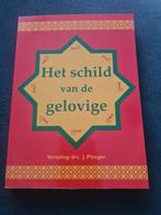Het Schild van de Gelovige - Islamitisch Boek, Ophalen of Verzenden, Zo goed als nieuw, Drs. J. Ploeger, Islam