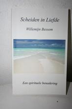 W. Bessem - Scheiden in Liefde, Achtergrond en Informatie, Spiritualiteit algemeen, Nieuw, Ophalen of Verzenden