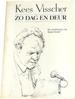 Zo Dag en Deur, Kees Visscher, Ophalen of Verzenden, Zo goed als nieuw, Eén auteur