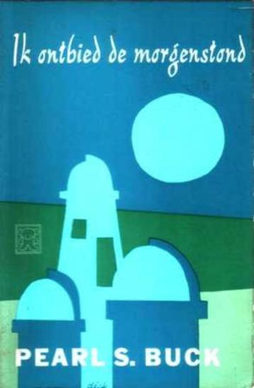 Ik ontbied de morgenstond door Pearl Buck. Omslag Dick Bruna beschikbaar voor biedingen