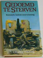 Gedoemd te sterven. Rommels laatste overwinning, Afrika, Charles Whiting, Ophalen of Verzenden, 20e eeuw of later