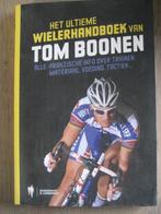 Het ultieme wielerhandboek van Tom Boonen ISBN 9789089311993, Ophalen of Verzenden, Zo goed als nieuw, Johan Dillen, Lopen en Fietsen