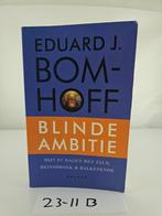 Blinde Ambitie - Eduard J. Bomhoff, Ophalen of Verzenden, Gelezen, Eduard J. Bomhoff, Politiek