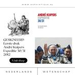 GESIGNEERD Eerste druk | André Kuipers Expeditie 30/31 2012, Ophalen of Verzenden, Zo goed als nieuw, Nederland