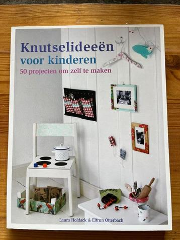 Knutsel Ideeen voor kinderen – L. Holdack, E. Otterbach beschikbaar voor biedingen