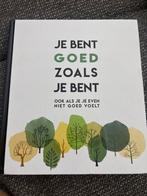 Je Bent Goed Zoals Je Bent - Boek, Boeken, Ophalen of Verzenden, Zo goed als nieuw, Klinische psychologie