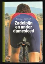 ZADELPIJN en ANDER DAMESLEED - Liza van Sambeek, Ophalen of Verzenden, Zo goed als nieuw, Nederland