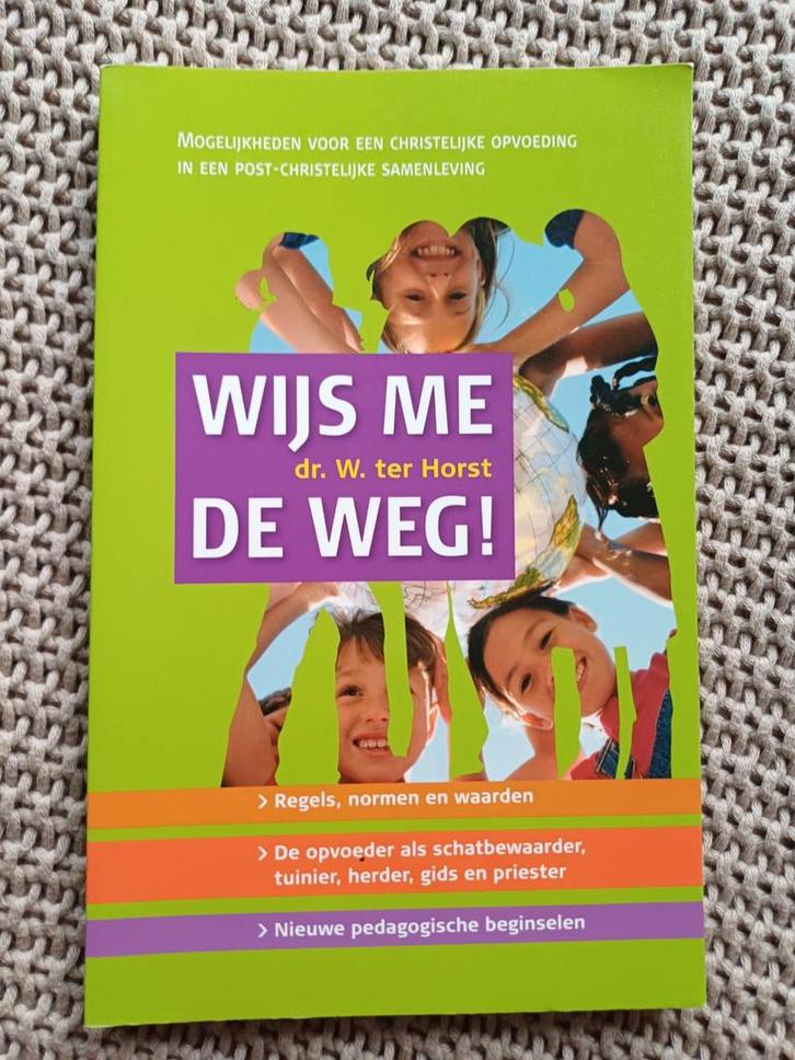 Wijs me de weg! - Christelijke Opvoeding, Boeken, Studieboeken en Cursussen, Zo goed als nieuw, Ophalen of Verzenden