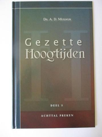  Ds. A.D. Muilwijk: Gezette hoogtijden - deel 4 -. beschikbaar voor biedingen