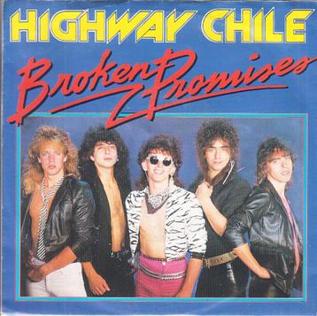 highway chile - broken promises  ( 1984 / NL hardrock)  beschikbaar voor biedingen