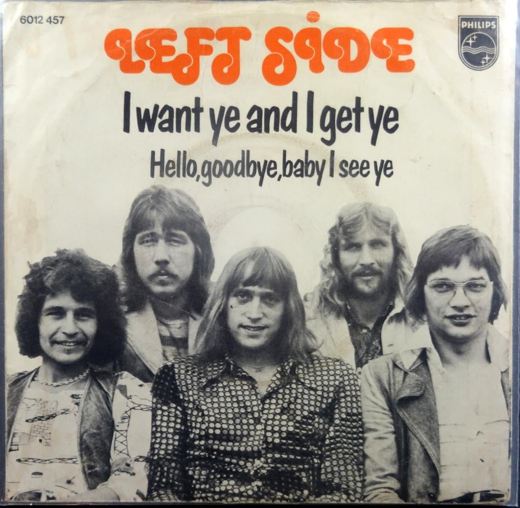 Vinyl single Left Side - I want ye and I get ye - € 2,00, Cd's en Dvd's, Vinyl Singles, Gebruikt, 7 inch, Single, Ophalen of Verzenden