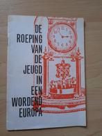 DE ROEPING VAN DE JEUGD IN EEN EENWORDEND EUROPA H van Praag, Ophalen of Verzenden, Gelezen