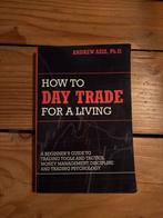 How to Day Trade for a Living - Andrew Aziz, Ophalen of Verzenden, Zo goed als nieuw, Geld en Beleggen