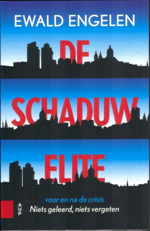 Ewald Engelen - De Schaduw Elite - voor en na de crisis, Boeken, Politiek en Maatschappij, Gelezen, Nederland, Verzenden