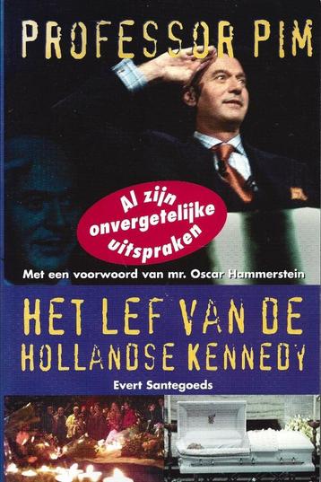 Het lef van de Hollandse Kennedy - Pim Fortuyn - NIEUW beschikbaar voor biedingen