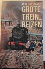 Grote Treinreizen - Chr. Portway, Ophalen of Verzenden, Gelezen, Chr. Portway, Europa