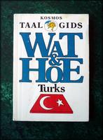 WAT en HOE - TURKS - kosmos taalgids - Deze taalgids geeft w, Boeken, Woordenboeken, Turks, Zo goed als nieuw, Verzenden