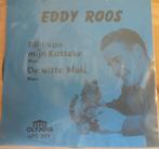 Eddy Roos > Blijf van mijn Katteke, Gebruikt, 7 inch, Single, Ophalen of Verzenden