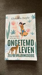 Glennon Doyle - Ongetemd Leven - zelfbevrijdingsgids, Boeken, Ophalen of Verzenden, Zo goed als nieuw, Glennon Doyle