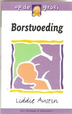 Liddie Austin - Borstvoeding, Boeken, Ophalen of Verzenden, Gelezen, Zwangerschap en Bevalling, Liddie Austin