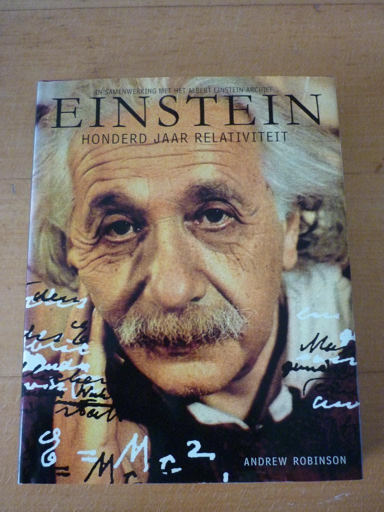 Einstein - Honderd jaar relativiteit -, Boeken, Ophalen of Verzenden, Zo goed als nieuw, Andrew Robinson, Wetenschap