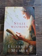 Stille Woorden - Elizabeth Musser, Ophalen of Verzenden, Gelezen, Elizabeth Musser, Nederland