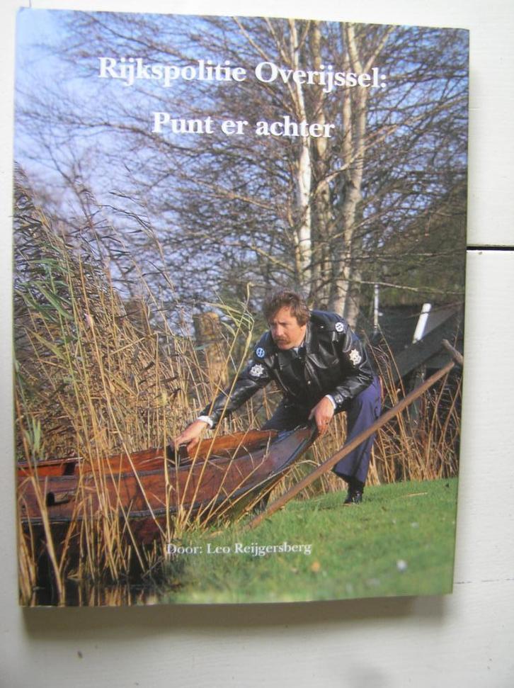 Rijkspolitie Overijssel: Punt er achter., Boeken, Geschiedenis | Stad en Regio, Zo goed als nieuw, Ophalen of Verzenden