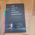 Hoe laat ik mijn klanten kwispelen, Ophalen of Verzenden, Gelezen