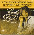 Cecile Van Dyck wil je voor geen geld van de wereld missen, Gebruikt, Verzenden, 7 inch, Single