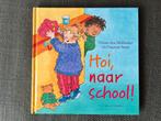 Vivian den Hollander - Hoi, naar school! (Hardcover), Vivian den Hollander en Dagmar Stam, Fictie algemeen, Ophalen of Verzenden