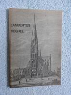 Lambertus Veghel - Een schepping in neogothiek, Ophalen of Verzenden, Gelezen
