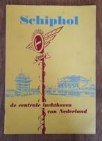 Boekje Schiphol de centrale luchthaven van Nederland 1951, Ophalen of Verzenden, Gebruikt, Boek of Tijdschrift