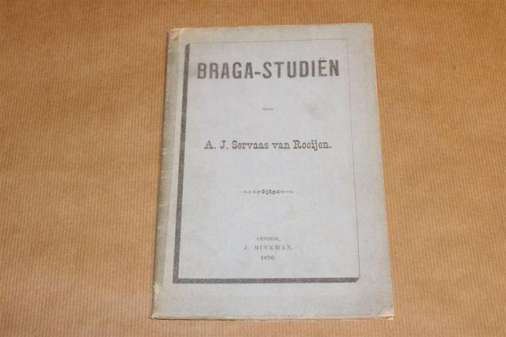 Braga-studiën [1876] — Oud Boek — A.J. Servaas van Rooijen, Antiek en Kunst, Antiek | Boeken en Bijbels, Ophalen of Verzenden