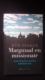 Marginaal en missionair - Wim Dekker, Ophalen of Verzenden, Zo goed als nieuw, Wim Dekker, Christendom | Katholiek
