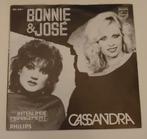 Bonnie & Jose - Cassandra Mooie vinylsingle, Cd's en Dvd's, Gebruikt, Verzenden, 7 inch, Single