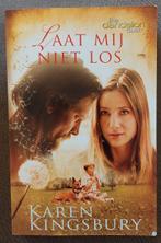 Karen Kingsbury - Laat mij niet los, Ophalen of Verzenden, Zo goed als nieuw