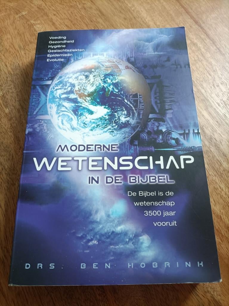Moderne Wetenschap in de Bijbel - Drs. Ben Hobrink, Ophalen of Verzenden, Gelezen, Drs. Ben Hobrink, Overige wetenschappen