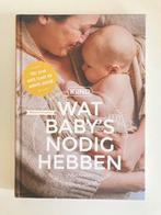 Melanie Visscher - Wat baby’s nodig hebben, Ophalen of Verzenden, Zo goed als nieuw, Melanie Visscher