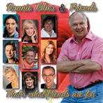 Ronnie Tober & Friends - That's What Friends Are For CD., Ophalen of Verzenden, Levenslied of Smartlap