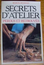 Marcel Bourdais- Secrets d'atelier, perdus et retrouvés, Ophalen of Verzenden, Zo goed als nieuw, Non-fictie