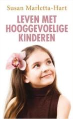 Leven met hooggevoelige kinderen (Susan Marletta Hart), Ophalen of Verzenden, Zo goed als nieuw