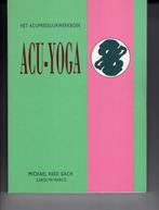 Acu yoga Michael Reed Gach Acupressuur werkboek, Ophalen of Verzenden, Zo goed als nieuw