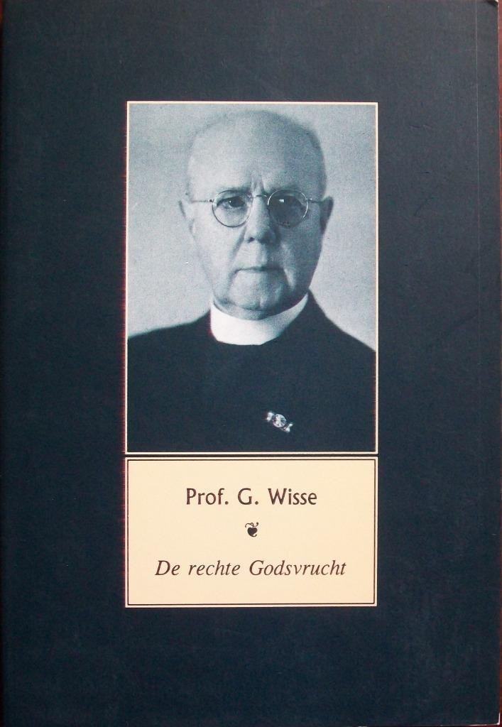 prof. G. Wisse - De rechte Godsvrucht, Boeken, Godsdienst en Theologie, Gelezen, Christendom | Protestants, Ophalen of Verzenden