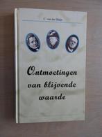 Ontmoetingen van blijvende waarde - C. van der Sluijs, Ophalen of Verzenden, Zo goed als nieuw